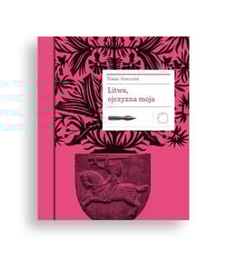 Litwa, ojczyzna moja - Tomas Venclova