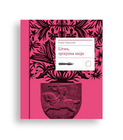 Litwa, ojczyzna moja - ebook - Tomas Venclova