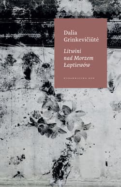 Litwini nad Morzem Łaptiewów - ebook - Dalia Grinkeviciute