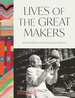 Lives of the Great Makers (Victoria & Albert Museum) - Rebecca Knott