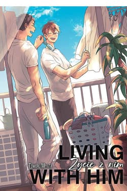 Living with him Życie z nim - Toworu Miyata