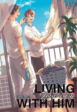 Living with him Życie z nim - Toworu Miyata