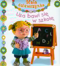 Liza bawi się w szkołę Mała dziewczynka - Beaumont Emilie