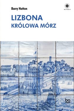 Lizbona Królowa mórz - Barry Hatton