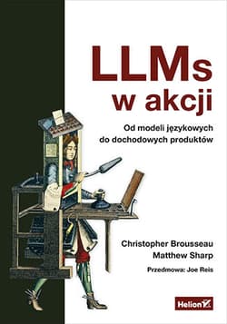 LLMs w akcji. Od modeli językowych do dochodowych produktów - Christopher Brousseau, Matt Sharp