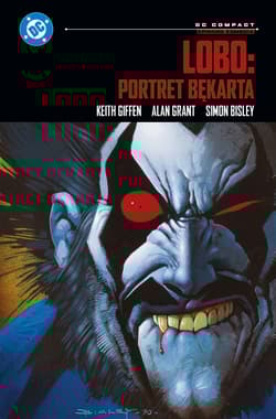 Lobo: Portret bękarta (DC Compact) - Lobo Keih Giffen, Alan Grant, Bisley Simon