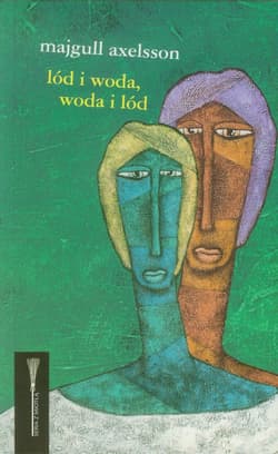 Lód i woda, woda i lód