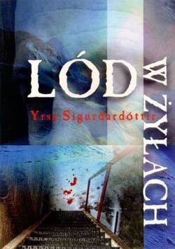 Lód w żyłach - Yrsa Sigurdardottir