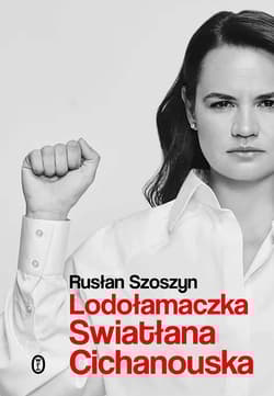 Lodołamaczka Swiatłana Cichanouska - Rusłan Szoszyn