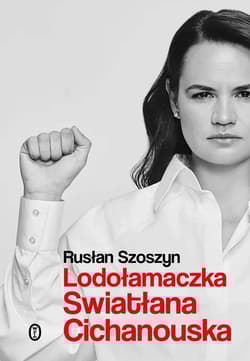 Lodołamaczka Swiatłana Cichanouska - Rusłan Szoszyn