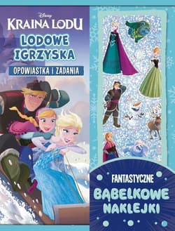 Lodowe igrzyska. Opowiastka i zadania. Fantastyczne bąbelkowe naklejki. Disney Kraina Lodu - Opracowanie Zbiorowe