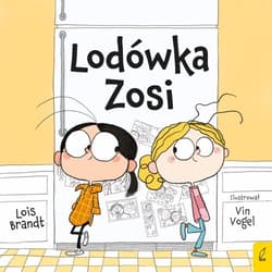 Lodówka Zosi - Lois Brandt