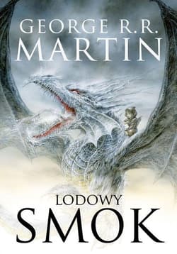 Lodowy smok - George R.R.  Martin