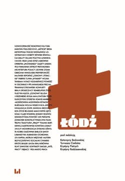Łódź. Miasto modernistyczne - Praca zbiorowa