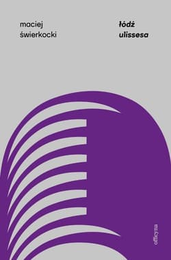 Łódź Ulissesa - ebook - Maciej Świerkocki