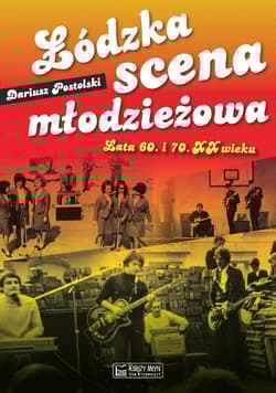 Łódzka scena młodzieżowa - Dariusz Postolski
