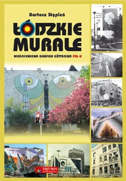 Łódzkie murale Niedoceniona grafika użytkowa PRL-u - Bartosz Stępień