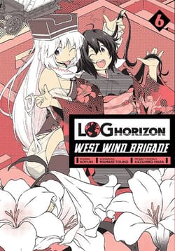 Log Horizon - West Wind Brigade. Tom 6 - Mamare Touno