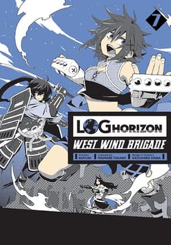 Log Horizon - West Wind Brigade. Tom 7 - Mamare Touno