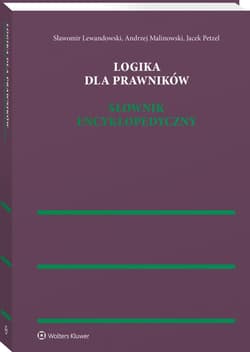 Logika dla prawników. Słownik encyklopedyczny