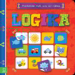 Logika. Przedszkolak myśli, uczy się i nakleja - Anna Podgórska