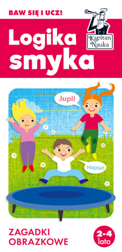 Logika smyka. Zagadki obrazkowe. Kapitan Nauka wyd. 2 - Magdalena Trepczyńska