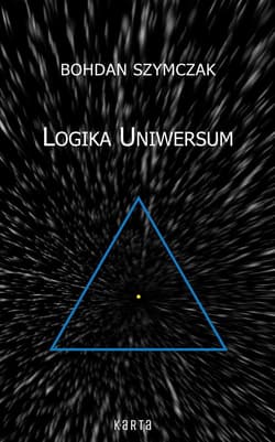 Logika Uniwersum - Bohdan Szymczak