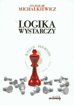 Logika wystarczy - Michalkiewicz Stanisław