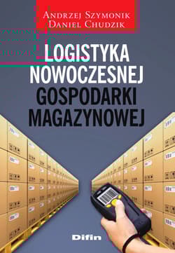 Logistyka nowoczesnej gospodarki magazynowej - Chudzik Daniel
