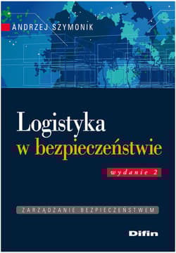 Logistyka w bezpieczeństwie - Andrzej Szymonik