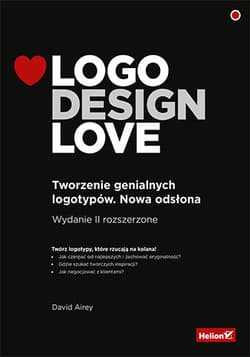Logo Design Love Tworzenie genialnych logotypów. Nowa odsłona - Airey David