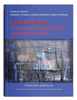 Logopedia. Standardy postępowania logopedycznego.. - red. Stanisław Grabias, Jolanta Panasiuk,  Tomasz