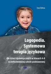 Logopedia. Systemowa terapia językowa dla dzieci.. -  Boksa Ewa