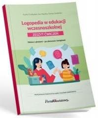 Logopedia w edukacji wczesnoszkolnej ćwiczenia - Paulina Grzebalska, Inez Kijańska, Dorota Dudzińs