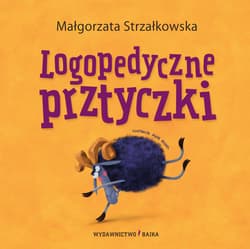 Logopedyczne prztyczki wyd. 2 - Małgorzata Strzałkowska