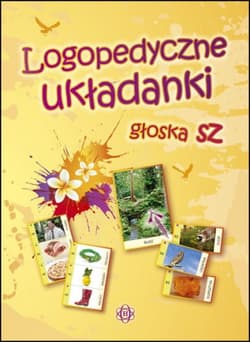 Logopedyczne układanki Głoska sz - Opracowanie Zbiorowe