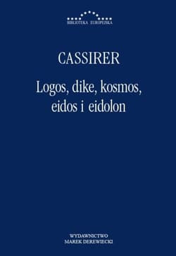 Logos dike kosmos eidos i eidolon - Ernst Cassirer