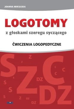 Logotomy syczące S, Z, C, DZ - Joanna Mikulska