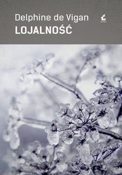 Lojalność - Delphine de Vigan