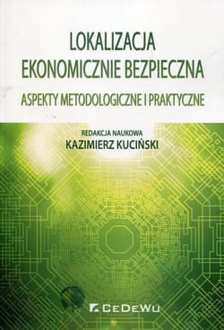 Lokalizacja ekonomicznie bezpieczna Aspekty metodologiczne i praktyczne