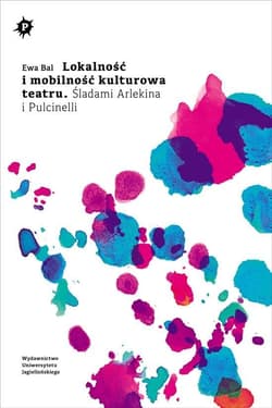 Lokalność i mobilność kulturowa teatru Śladami Arlekina i Pulcinelli