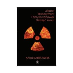 Lokator Eksperyment Fabryka zabawek Dziesięć minut. - Anna Karbownik