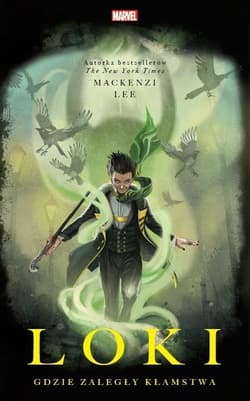 Loki Gdzie zaległy kłamstwa - Mackenzi Lee