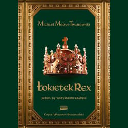 Łokietek Rex. Jeden, by wszystkimi rządzić - audiobook - Michael Morys-Twarowski