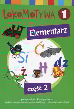 Lokomotywa 1 Elementarz Część 2 Szkoła podstawowa - Kulis Iwona, Królikowska-Czarnota Katarzyna, Pasternak Marzena