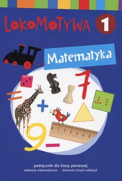 Lokomotywa 1 Matematyka Podręcznik Szkoła podstawowa - Małgorzata Dobrowolska, Agnieszka Szulc