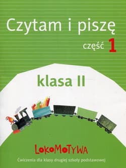 Lokomotywa 2 Czytam i piszę Ćwiczenia Część 1 Szkoła podstawowa - Kulis Iwona, Królikowska-Czarnota Katarzyna, Pasternak Marzena