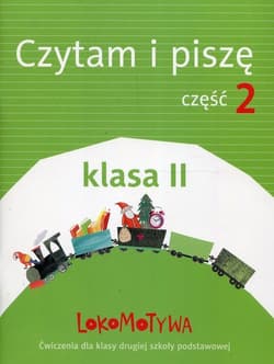 Lokomotywa 2 Czytam i piszę Ćwiczenia Część 2 Szkoła podstawowa - Kulis Iwona, Królikowska-Czarnota Katarzyna, Pasternak Marzena