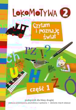Lokomotywa 2 Czytam i poznaję świat Podręcznik Część 1 Szkoła podstawowa - Kulis Iwona, Królikowska-Czarnota Katarzyna, Pasternak Marzena