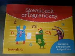 Lokomotywa 2 Słowniczek ortograficzny Zeszyt Ćwiczenia ortograficzne i kaligraficzne - M. Dobrowolskiej